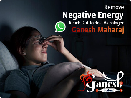 Ganesh Maharaj is the best Negative Energy Specialist